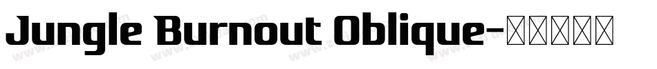 Jungle Burnout Oblique字体转换